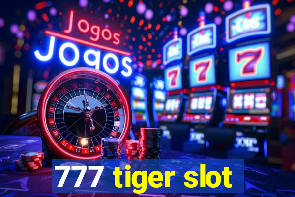 777 tiger slot