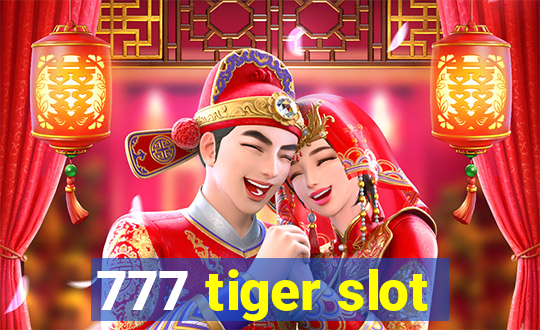 777 tiger slot