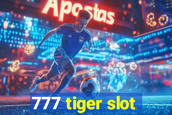 777 tiger slot