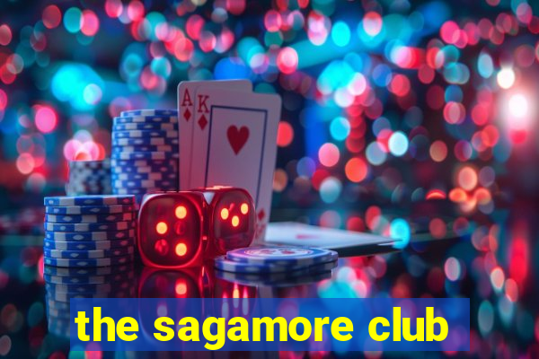 the sagamore club