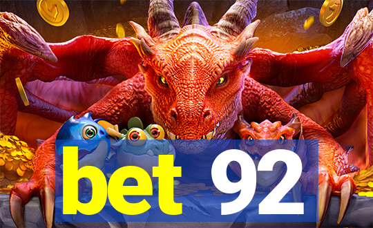 bet 92