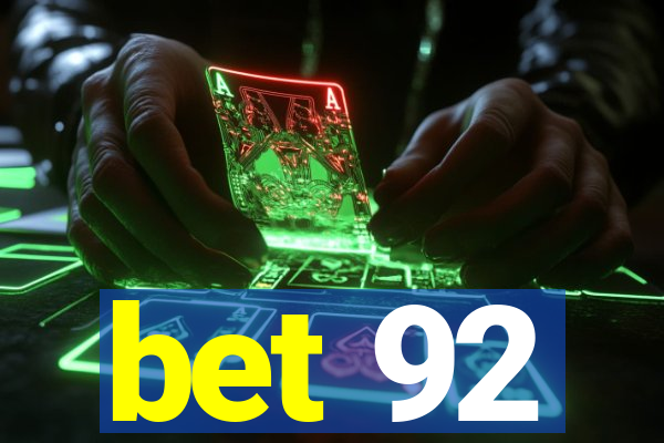 bet 92