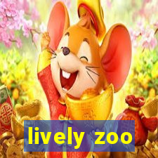 lively zoo