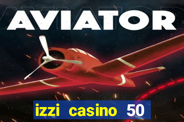 izzi casino 50 free spins