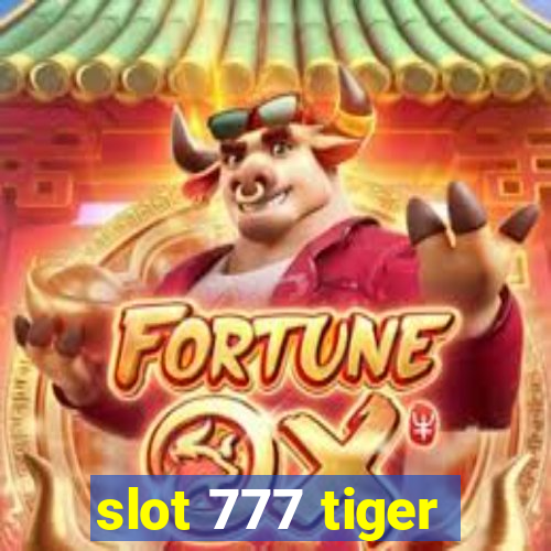 slot 777 tiger