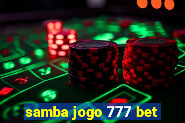 samba jogo 777 bet