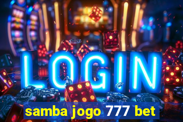 samba jogo 777 bet