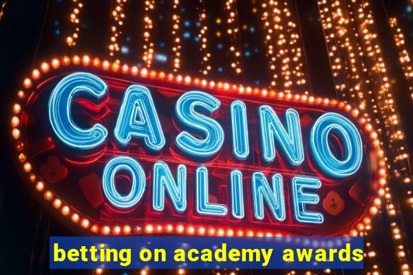 betting on academy awards