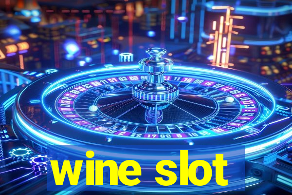 wine slot