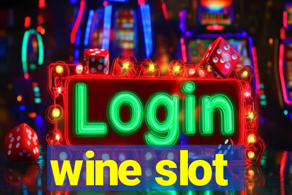 wine slot