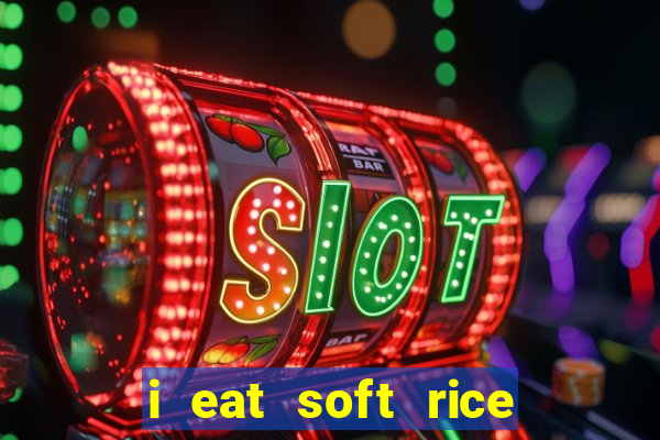 i eat soft rice in another world pt br