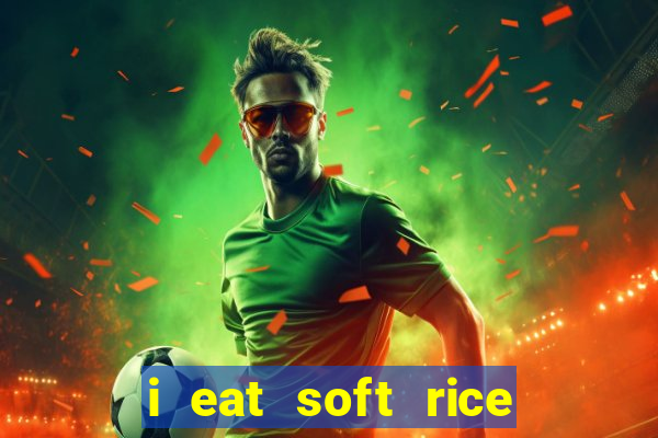 i eat soft rice in another world pt br