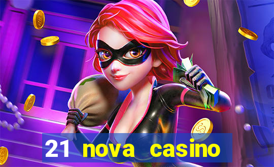 21 nova casino coupon code