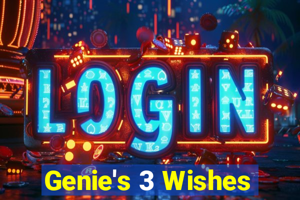 Genie's 3 Wishes