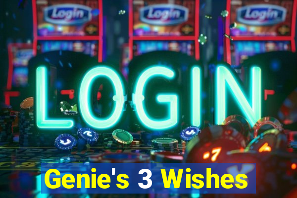 Genie's 3 Wishes