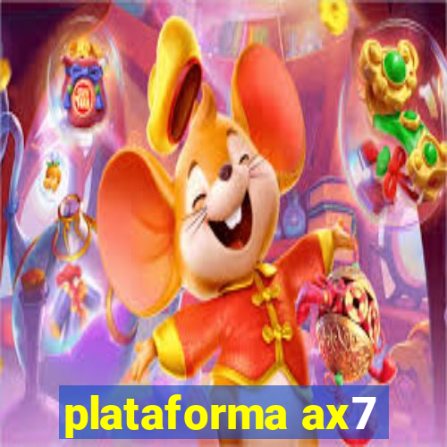 plataforma ax7