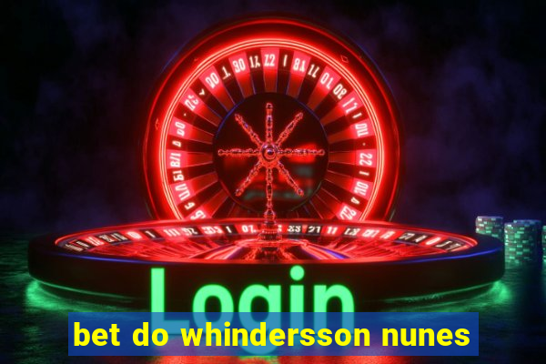 bet do whindersson nunes