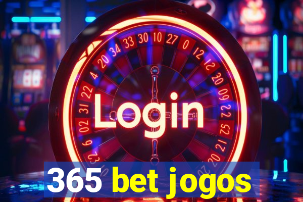 365 bet jogos