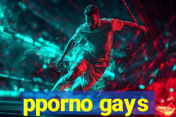 pporno gays