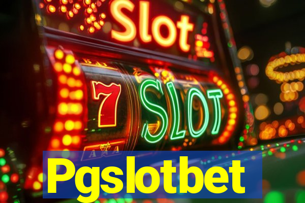 Pgslotbet