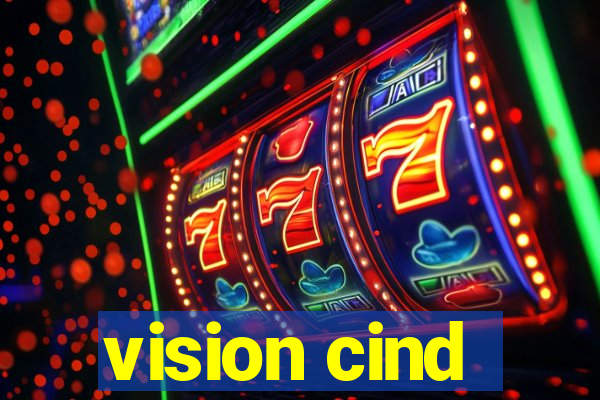 vision cind