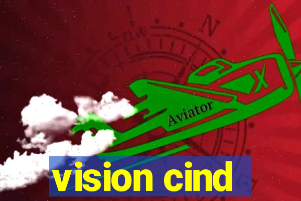 vision cind