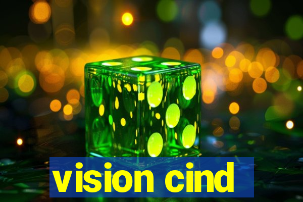 vision cind