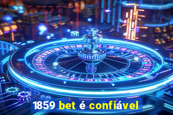 1859 bet é confiável