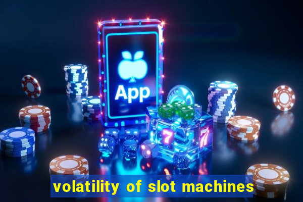 volatility of slot machines