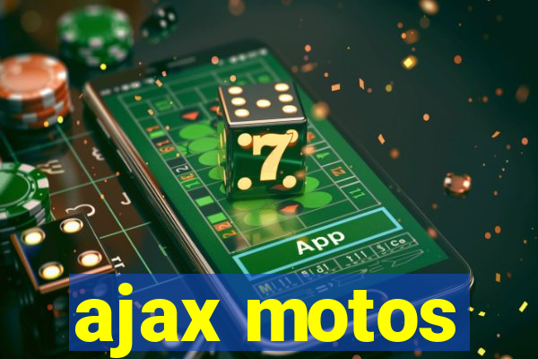 ajax motos