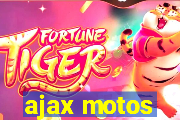 ajax motos