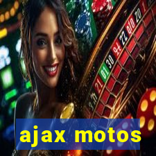 ajax motos