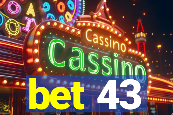 bet 43