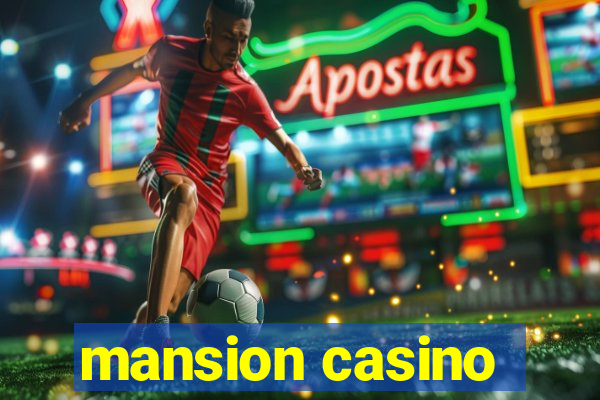 mansion casino