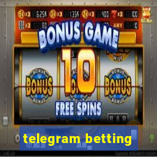 telegram betting