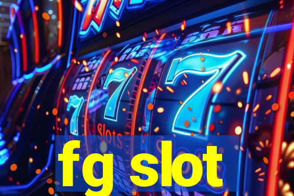 fg slot