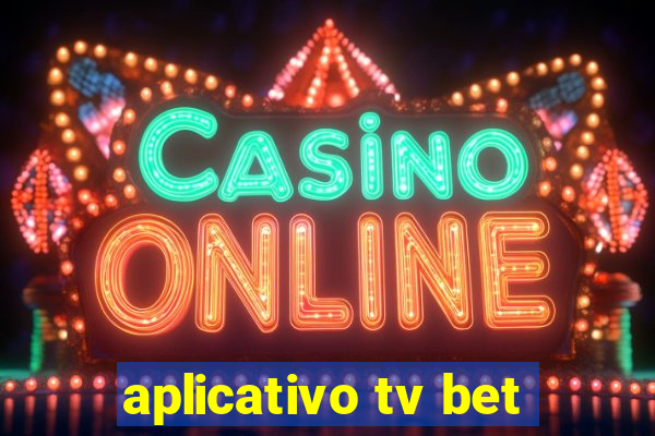 aplicativo tv bet