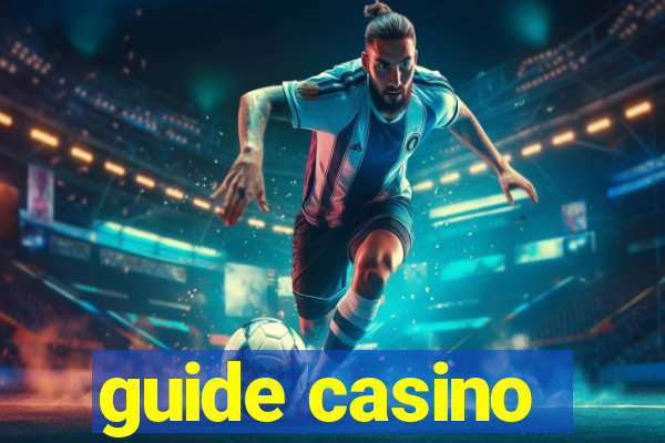 guide casino