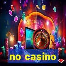 no casino