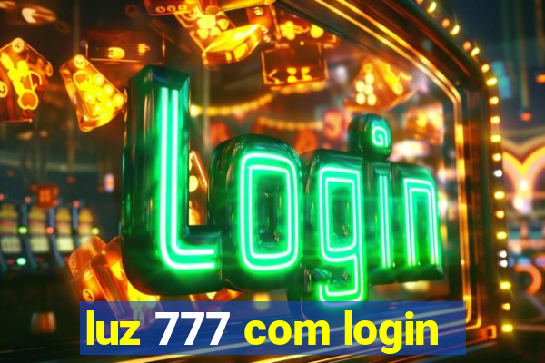 luz 777 com login