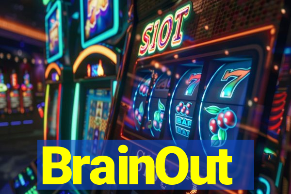 BrainOut