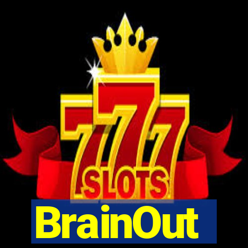 BrainOut