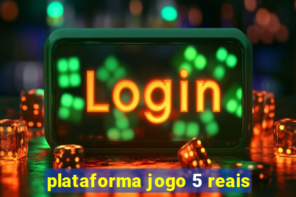 plataforma jogo 5 reais