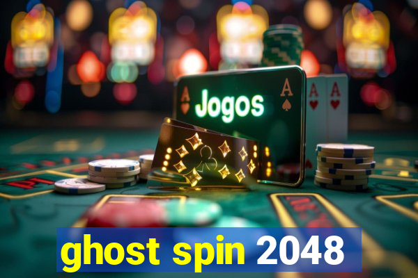 ghost spin 2048