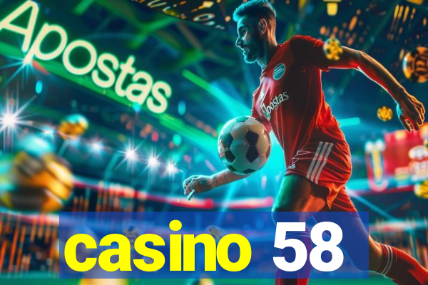 casino 58