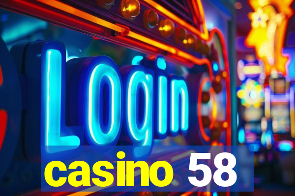 casino 58