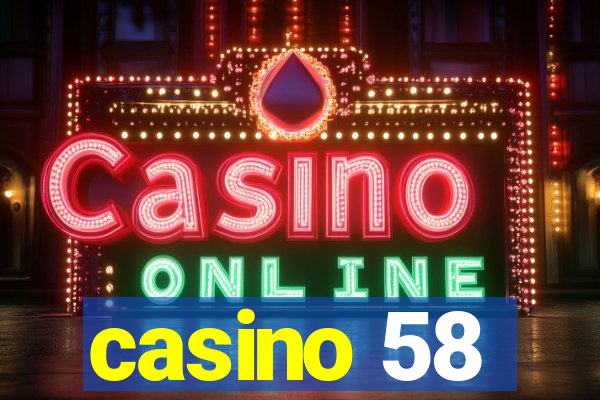 casino 58