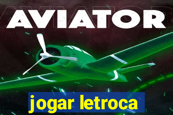 jogar letroca