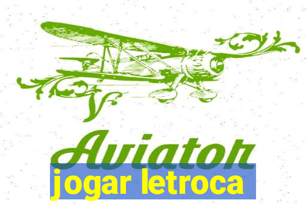 jogar letroca