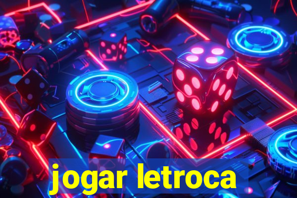 jogar letroca